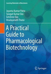 Cover image: A Practical Guide to Pharmacological Biotechnology 9789811363542