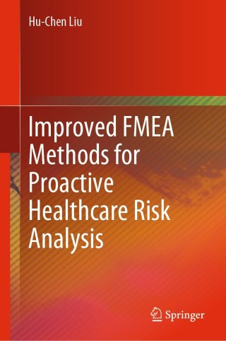 Cover image: Improved FMEA Methods for Proactive Healthcare Risk Analysis 9789811363658