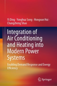 Cover image: Integration of Air Conditioning and Heating into Modern Power Systems 9789811364198