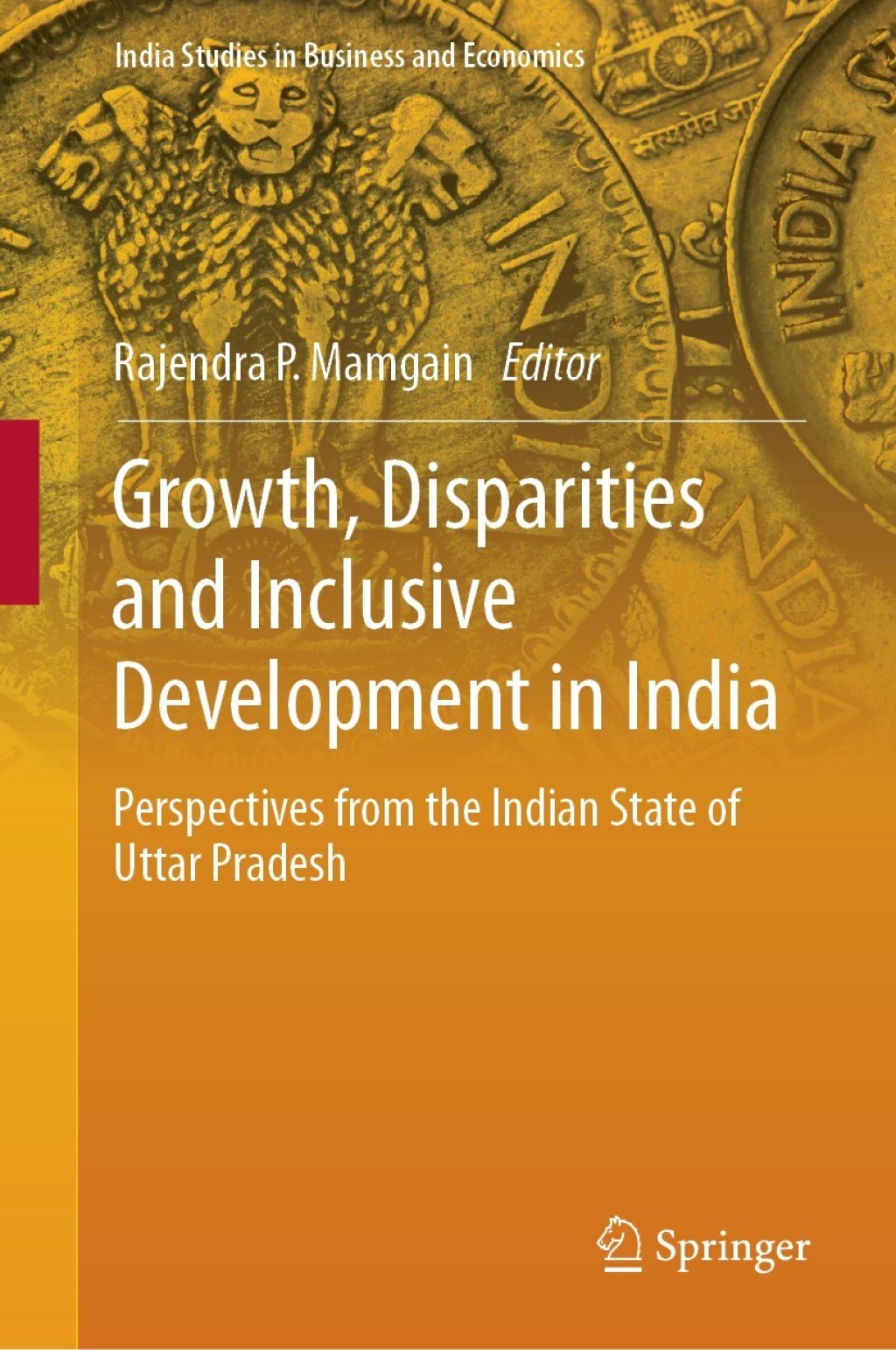 Growth, Disparities and Inclusive Development in India Perspectives from the Indian State of Uttar Pradesh