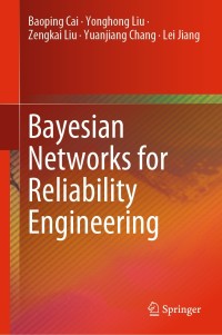 Cover image: Bayesian Networks for Reliability Engineering 9789811365157