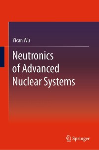 Cover image: Neutronics of Advanced Nuclear Systems 9789811365195