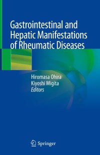 表紙画像: Gastrointestinal and Hepatic Manifestations of Rheumatic Diseases 9789811365232