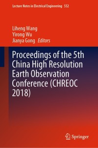 表紙画像: Proceedings of the 5th China High Resolution Earth Observation Conference (CHREOC 2018) 9789811365522