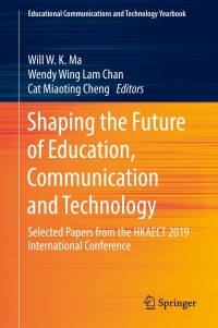 Cover image: Shaping the Future of Education, Communication and Technology 9789811366802