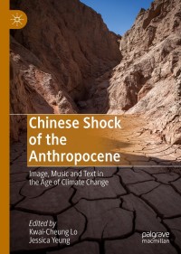 Cover image: Chinese Shock of the Anthropocene 9789811366840