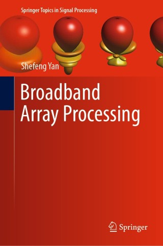 Imagen de portada: Broadband Array Processing 9789811368011