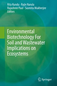 Imagen de portada: Environmental Biotechnology For Soil and Wastewater Implications on Ecosystems 9789811368455
