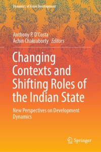 Imagen de portada: Changing Contexts and Shifting Roles of the Indian State 9789811368905