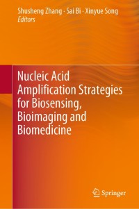 Omslagafbeelding: Nucleic Acid Amplification Strategies for Biosensing, Bioimaging and Biomedicine 9789811370434