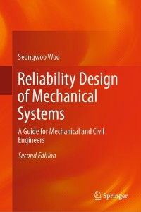 صورة الغلاف: Reliability Design of Mechanical Systems 2nd edition 9789811372353