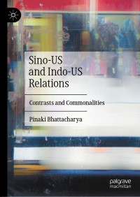 Titelbild: Sino-US and Indo-US Relations 9789811372759