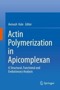 表紙画像: Actin Polymerization in Apicomplexan 9789811374494