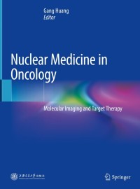 Imagen de portada: Nuclear Medicine in Oncology 9789811374579