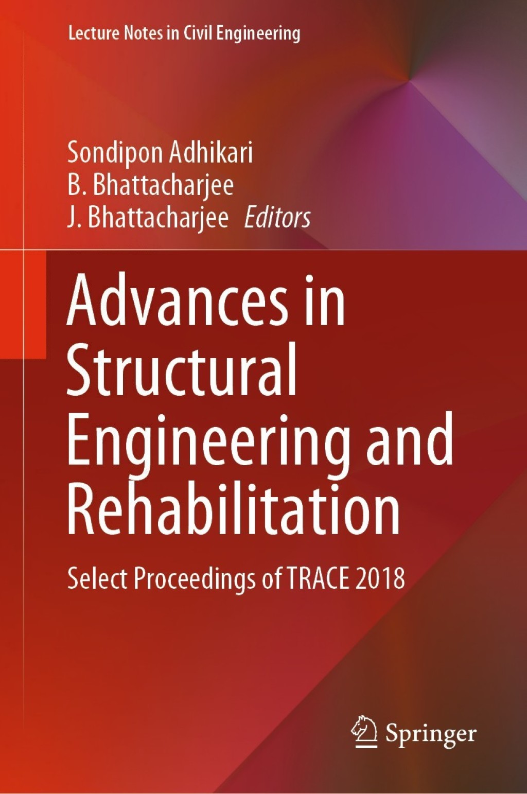 Advances in Structural Engineering and Rehabilitation Select Proceedings of TRACE 2018