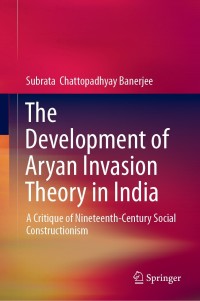 Imagen de portada: The Development of Aryan Invasion Theory in India 9789811377549