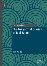 Omslagafbeelding: The Tokyo Trial Diaries of Mei Ju-ao 9789811377945