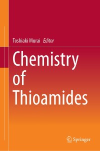 Cover image: Chemistry of Thioamides 9789811378270