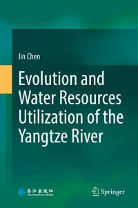 صورة الغلاف: Evolution and Water Resources Utilization of the Yangtze River 9789811378713