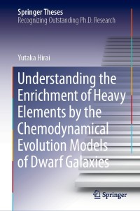 Cover image: Understanding the Enrichment of Heavy Elements by the Chemodynamical Evolution Models of Dwarf Galaxies 9789811378836