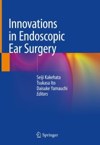 Imagen de portada: Innovations in Endoscopic Ear Surgery 9789811379314