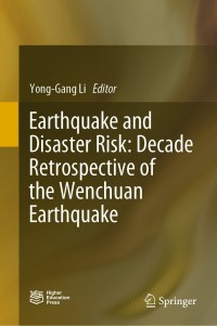 Imagen de portada: Earthquake and Disaster Risk: Decade Retrospective of the Wenchuan Earthquake 9789811380143