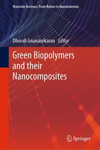 Cover image: Green Biopolymers  and their Nanocomposites 9789811380624
