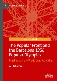 Cover image: The Popular Front and the Barcelona 1936 Popular Olympics 9789811380709