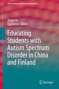 Cover image: Educating Students with Autism Spectrum Disorder in China and Finland 9789811382024