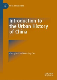 表紙画像: Introduction to the Urban History of China 9789811382062