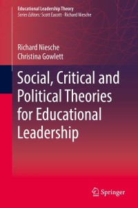 Cover image: Social, Critical and Political Theories for Educational Leadership 9789811382406