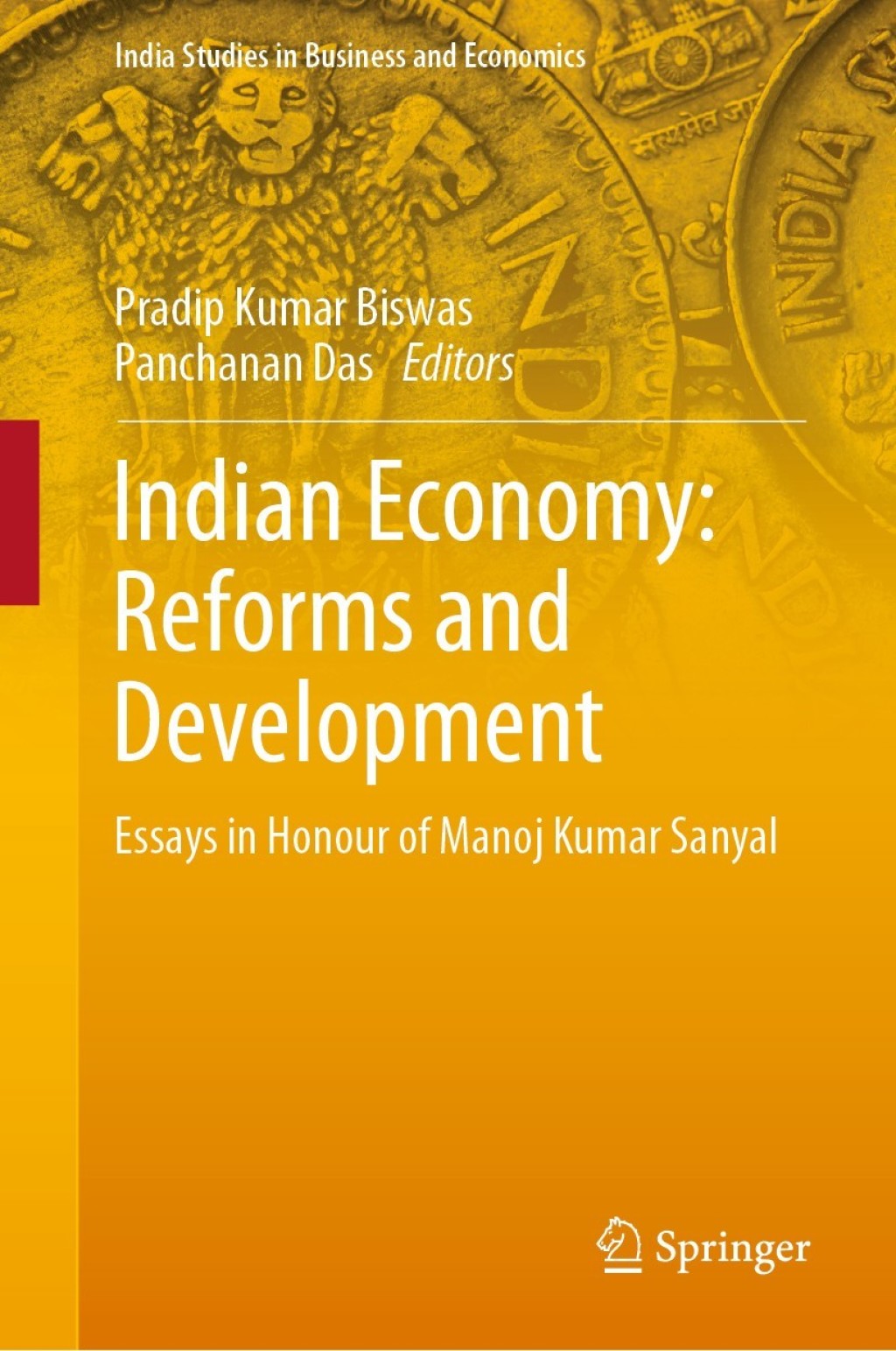 Indian Economy: Reforms and Development Essays in Honour of Manoj Kumar Sanyal