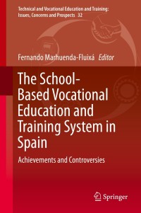 صورة الغلاف: The School-Based Vocational Education and Training System in Spain 9789811384745