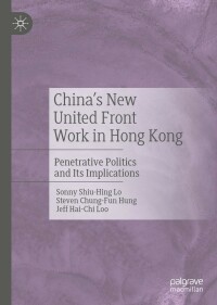 صورة الغلاف: China's New United Front Work in Hong Kong 9789811384820