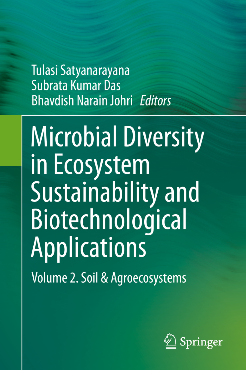 Microbial Diversity in Ecosystem Sustainability and Biotechnological Applications Volume 2. Soil & Agroecosystems