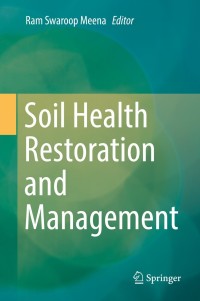 Cover image: Soil Health Restoration and Management 9789811385698