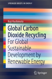 Imagen de portada: Global Carbon Dioxide Recycling 9789811385834