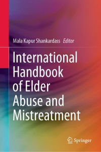 Cover image: International Handbook of Elder Abuse and Mistreatment 9789811386091