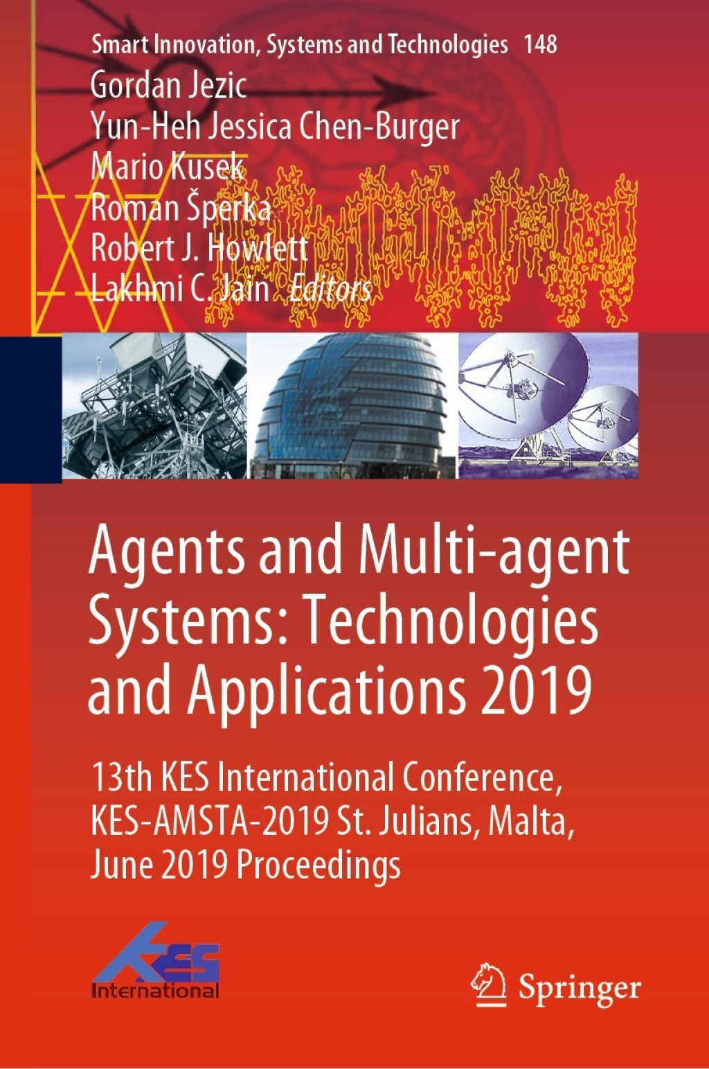 Agents and Multi-agent Systems: Technologies and Applications 2019 13th KES International Conference, KES-AMSTA-2019 St. Julians, Malta, June 2019 Proceedings
