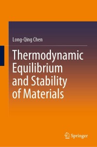 Imagen de portada: Thermodynamic Equilibrium and Stability of Materials 9789811386909