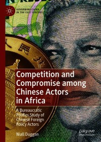 Imagen de portada: Competition and Compromise among Chinese Actors in Africa 9789811388125