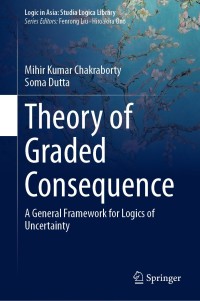 Cover image: Theory of Graded Consequence 9789811388941