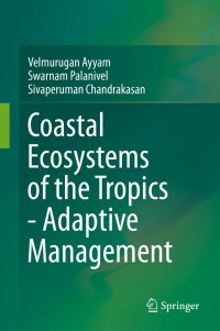 Cover image: Coastal Ecosystems of the Tropics - Adaptive Management 9789811389252