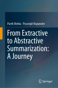 Omslagafbeelding: From Extractive to Abstractive Summarization: A Journey 9789811389337
