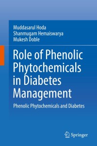 Cover image: Role of Phenolic Phytochemicals in Diabetes Management 9789811389962