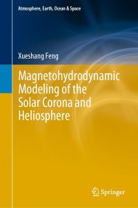 Imagen de portada: Magnetohydrodynamic Modeling of the Solar Corona and Heliosphere 9789811390807