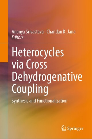 Cover image: Heterocycles via Cross Dehydrogenative Coupling 9789811391439
