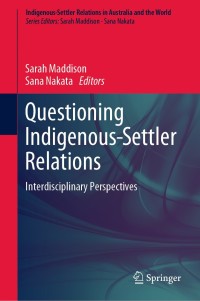 Cover image: Questioning Indigenous-Settler Relations 9789811392047