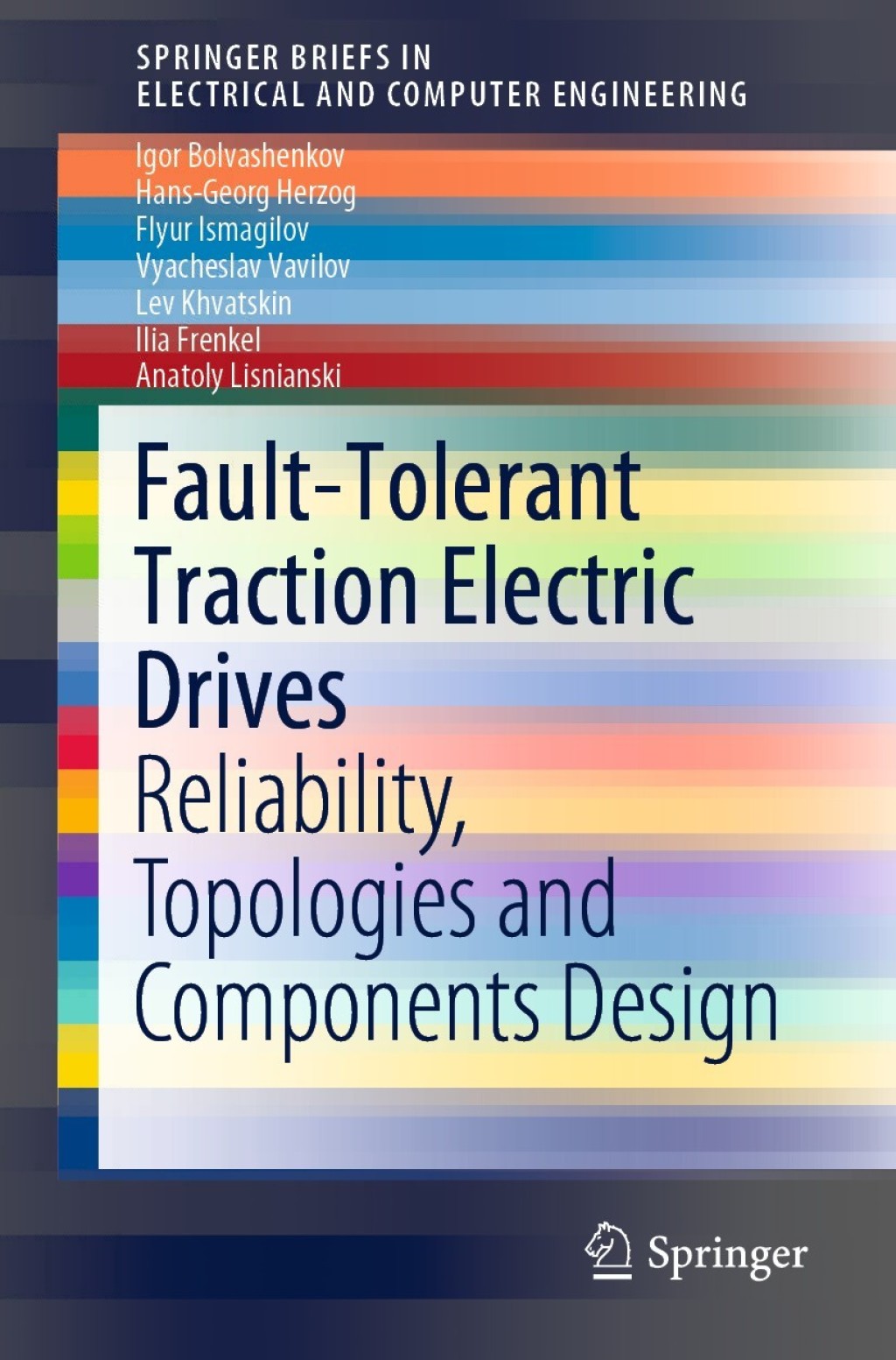 Fault-Tolerant Traction Electric Drives Reliability, Topologies and Components Design