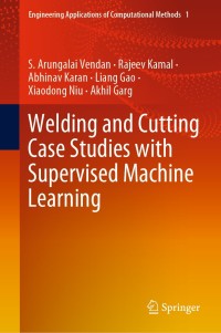 Imagen de portada: Welding and Cutting Case Studies with Supervised Machine Learning 9789811393815